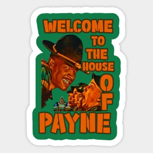 Welcome To The House Of Payne Sticker